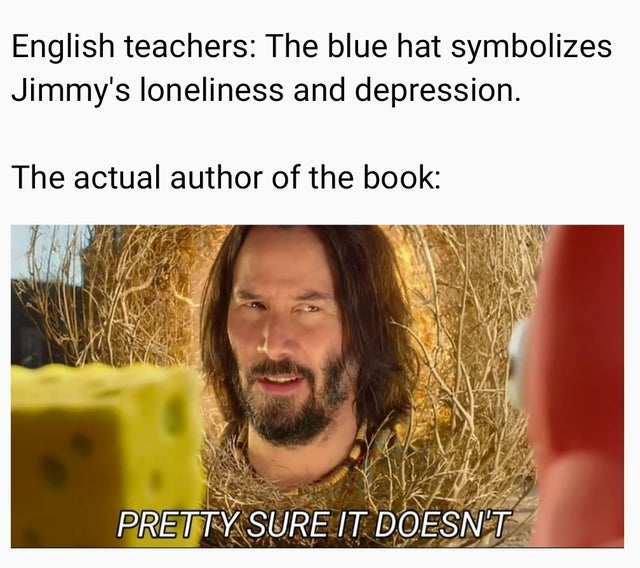 sibling quotes - English teachers The blue hat symbolizes Jimmy's loneliness and depression. The actual author of the book Pretty Sure It Doesn'T