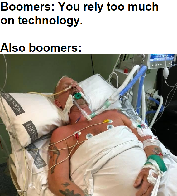 Boomer meme - rely on technology too much in the hospital