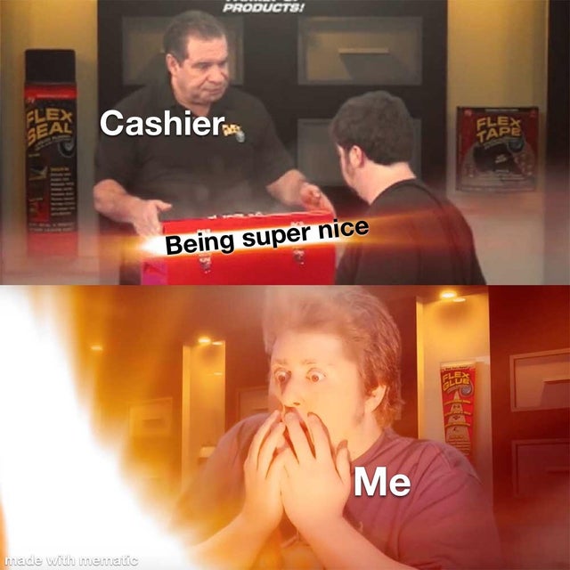 best wholesome meme - gift meme template - Products Cashier Far Being super nice Me made with memac