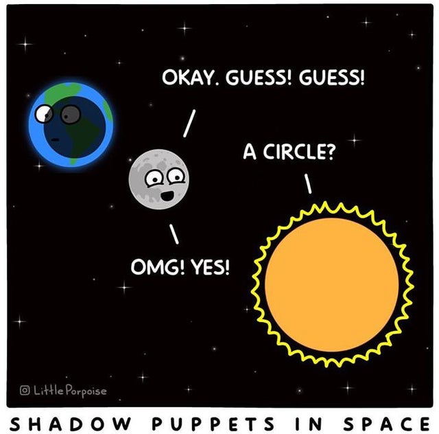 best wholesome meme - Okay. Guess! Guess! A Circle? Qo M Am M Omg! Yes! M Little Porpoise Shadow Puppets In Space