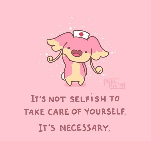 best wholesome meme - audino cute - It'S Not Selfish To Take Care Of Yourself. It'S Necessary.