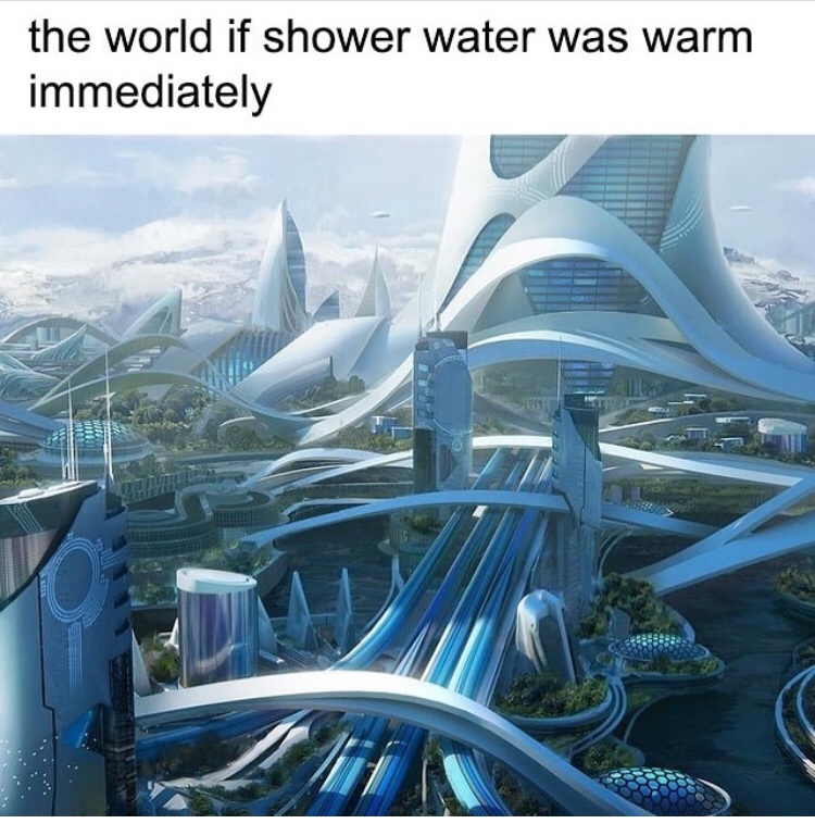 kitbash utopia - the world if shower water was warm immediately