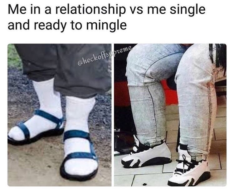 stay single funny - Me in a relationship vs me single and ready to mingle