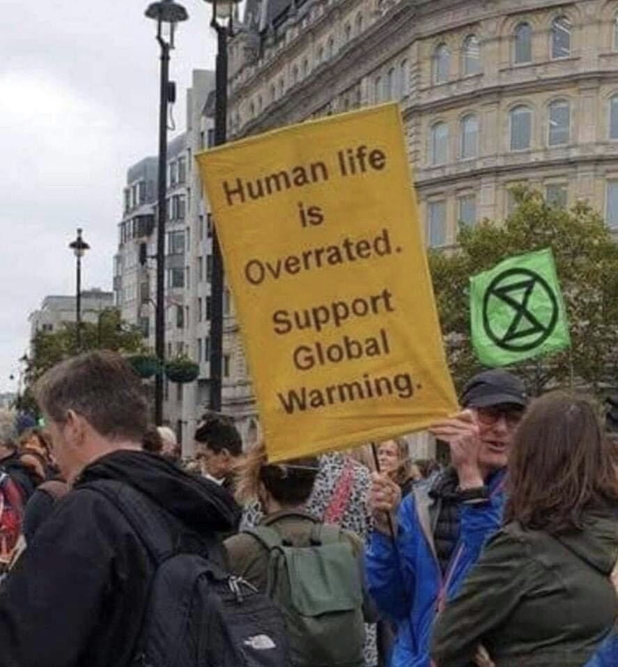 protest - Human life is Overrated. Support Global Warming