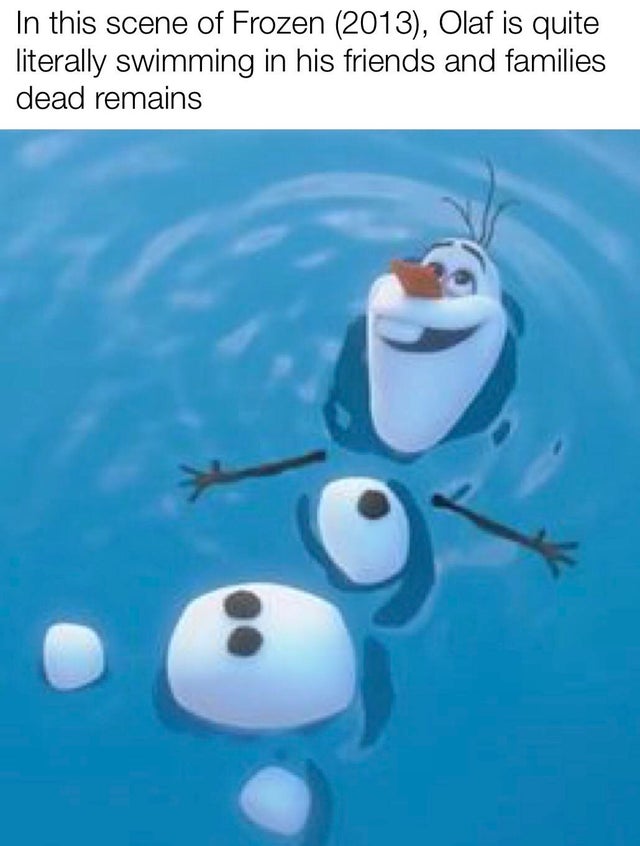 best-meme-ever-olaf in pool - In this scene of Frozen 2013, Olaf is quite literally swimming in his friends and families dead remains