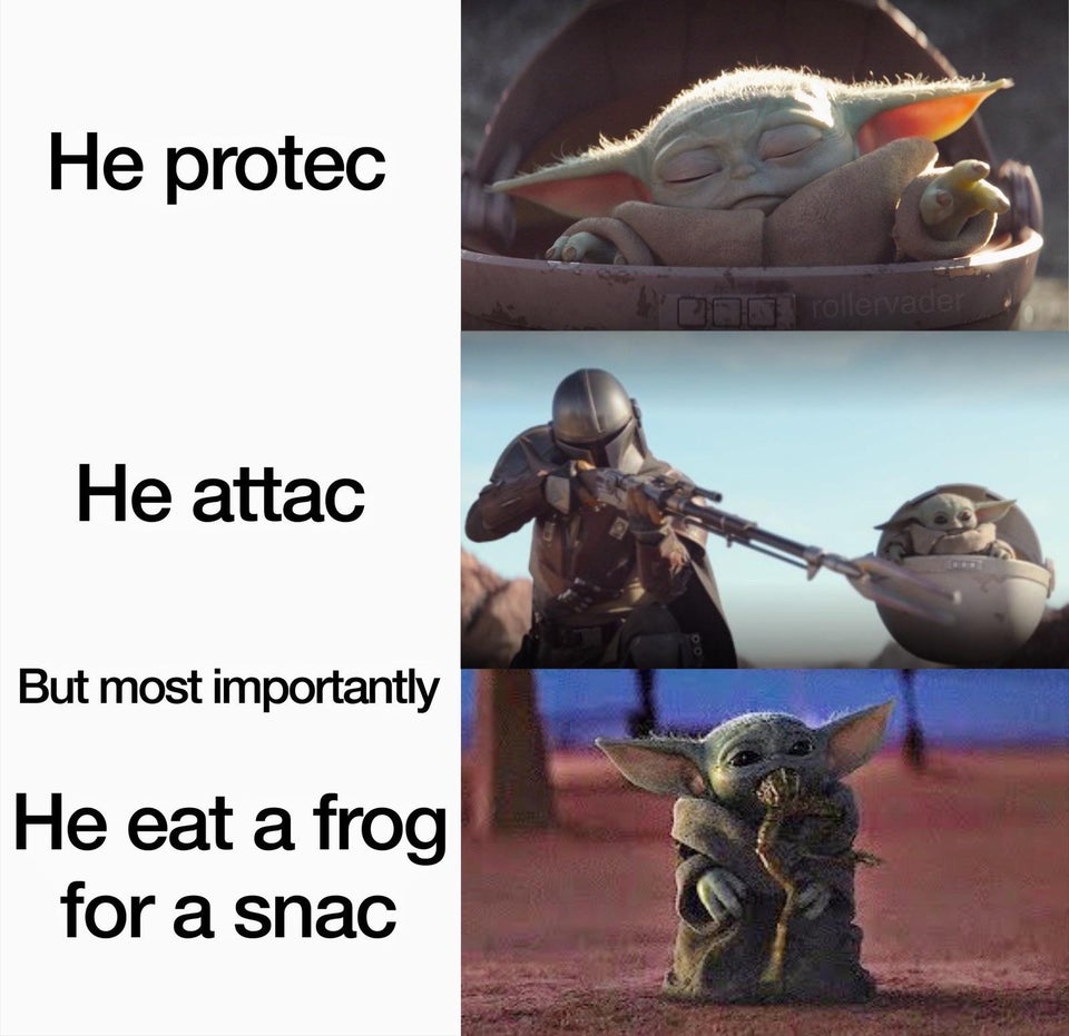 Baby Yoda meme - He protec He attac But most importantly He eat a frog for a snac