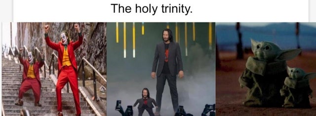 baby yoda meme - mini joker dancing meme - The holy trinity.