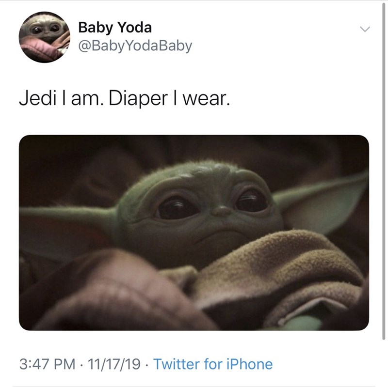 baby yoda meme - Bar and bat mitzvah - Baby Yoda Jedi I am. Diaper I wear. 111719. Twitter for iPhone