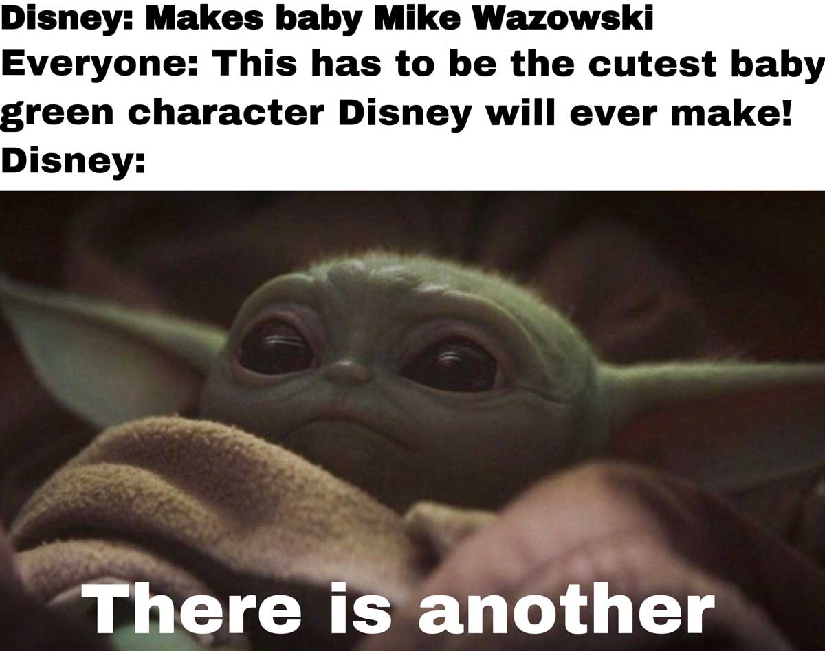 photo caption - Disney Makes baby Mike Wazowski Everyone This has to be the cutest baby green character Disney will ever make! Disney There is another