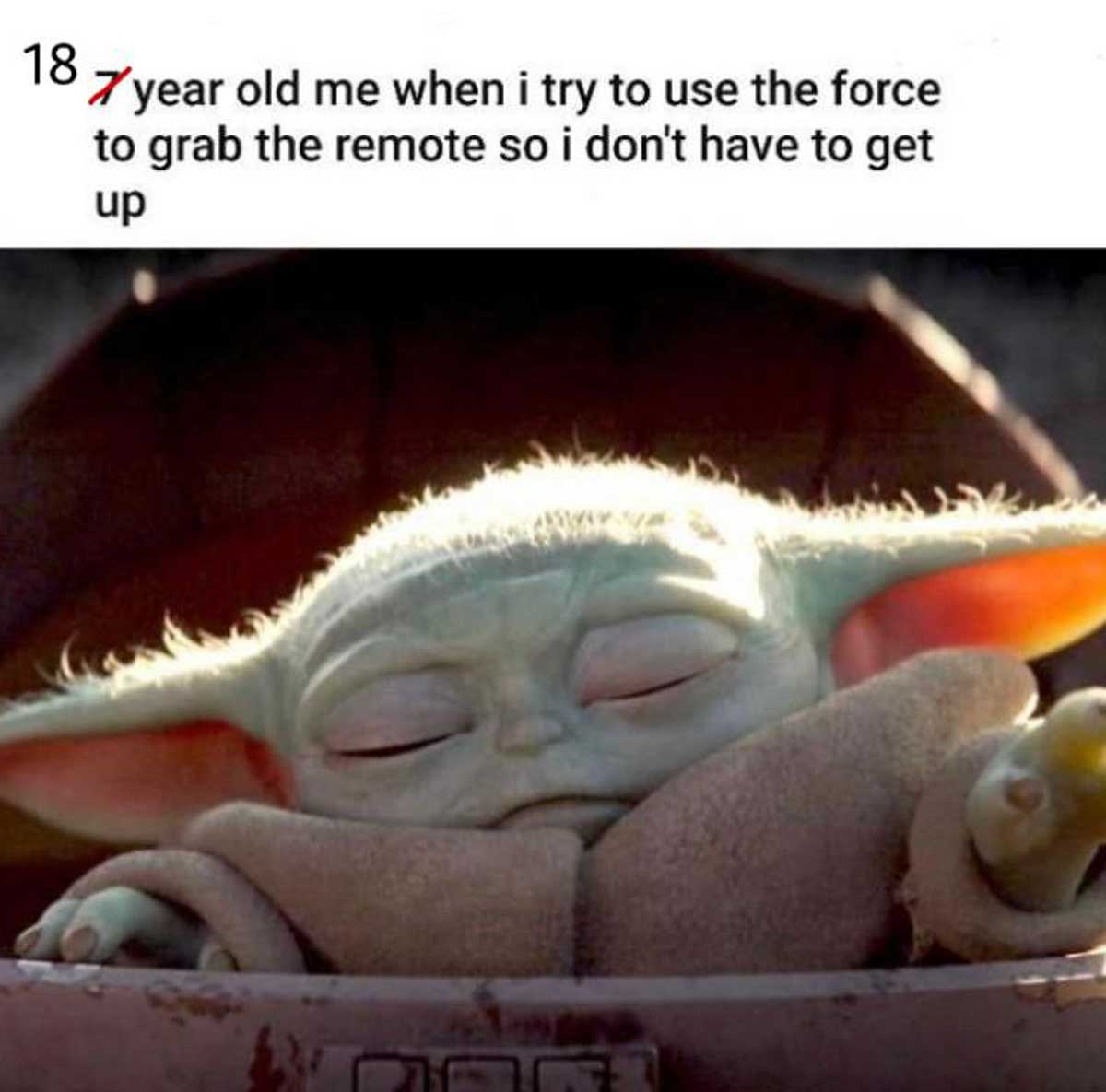 photo caption - 18 7 year old me when i try to use the force to grab the remote so i don't have to get up