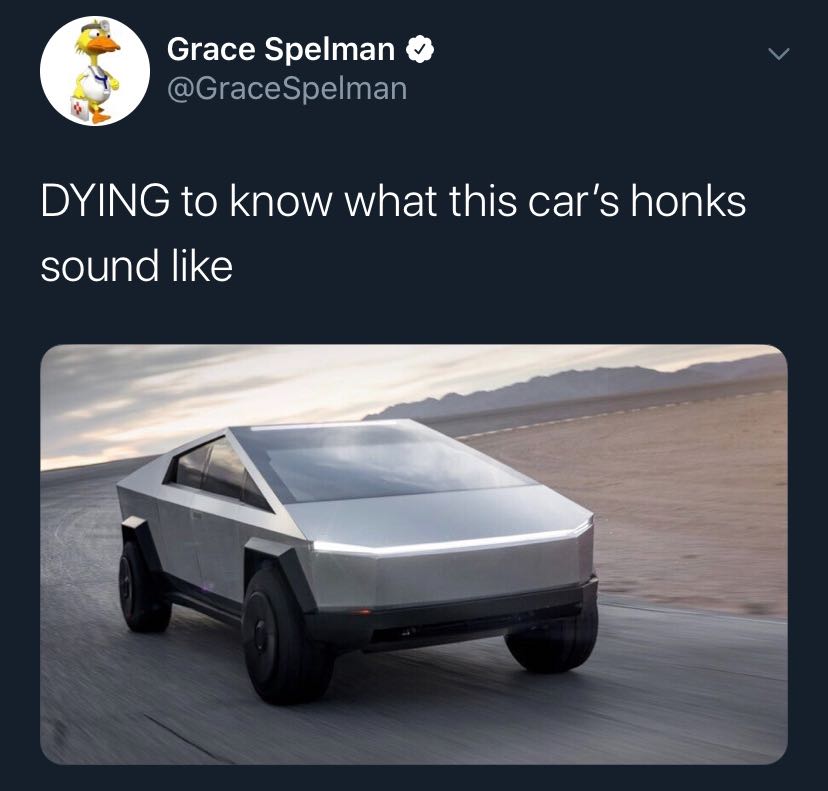 Dying to know what this car's honk sounds like - funny Tesla Cybertruck tweet