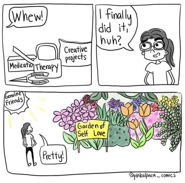 cartoon - Whew! I finally did it, I huh? huh? 99 Creative projects Medication Therapy Medicating Therapy Boundaries O Genuine Friends Bw og Garden of Self Love 300 0 0 Pretty!