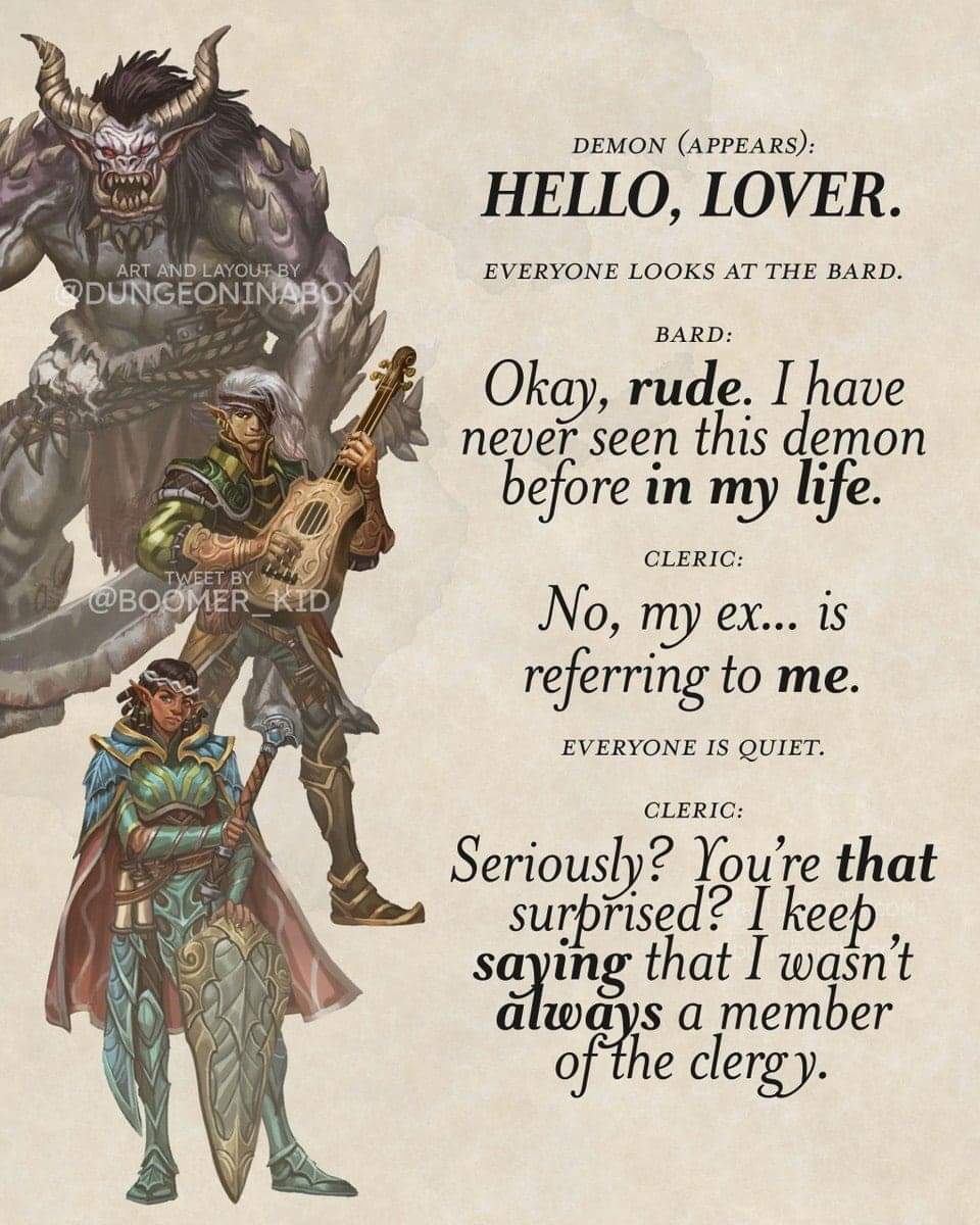 dungeons and dragons - fictional character - Demon Appears Hello, Lover. Art And Layout By Everyone Looks At The Bard. Dungeoninabox Bard Okay, rude. I have never seen this demon before in my life. Cleric Tweet By No, my ex... is referring to me. Everyone