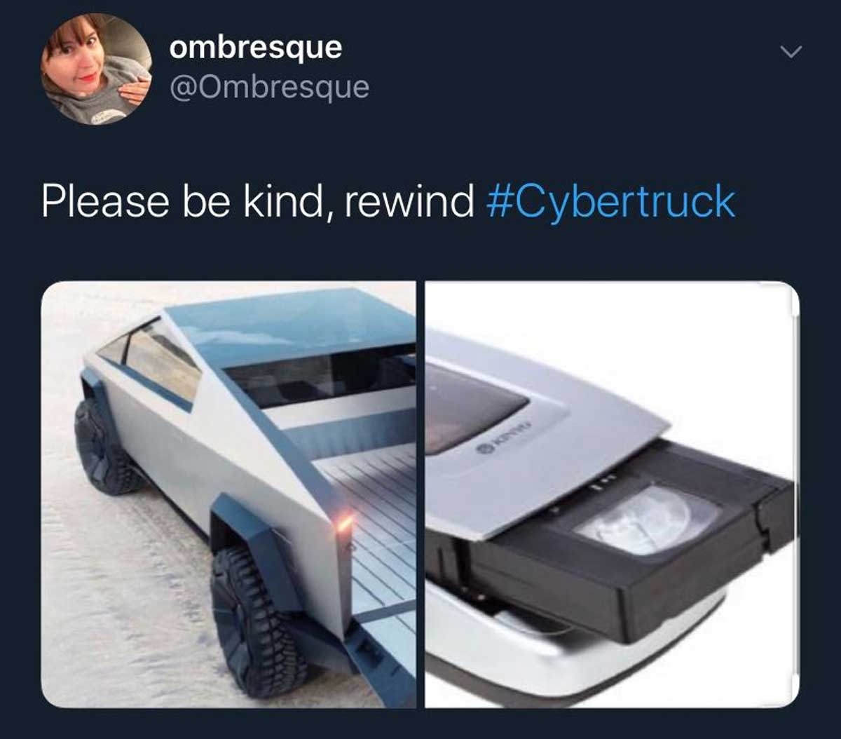 Tweet about Tesla Cybertruck with the caption 'please be kind, rewind #cybertruck' and picture of the back of the Tesla Cybertruck and a VCR Rewinder
