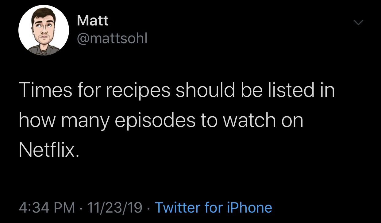 meme - bag im chasing mustve ran track - Matt Times for recipes should be listed in how many episodes to watch on Netflix. 112319 Twitter for iPhone