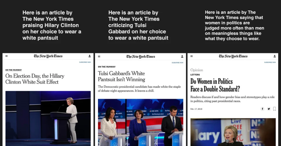 Blatant Propaganda - Here is an article by The New York Times praising Hilary Clinton on her choice to wear a white pantsuit Here is an article by The New York Times criticizing Tulsi Gabbard on her choice to wear a white pantsuit Here is an article by Th