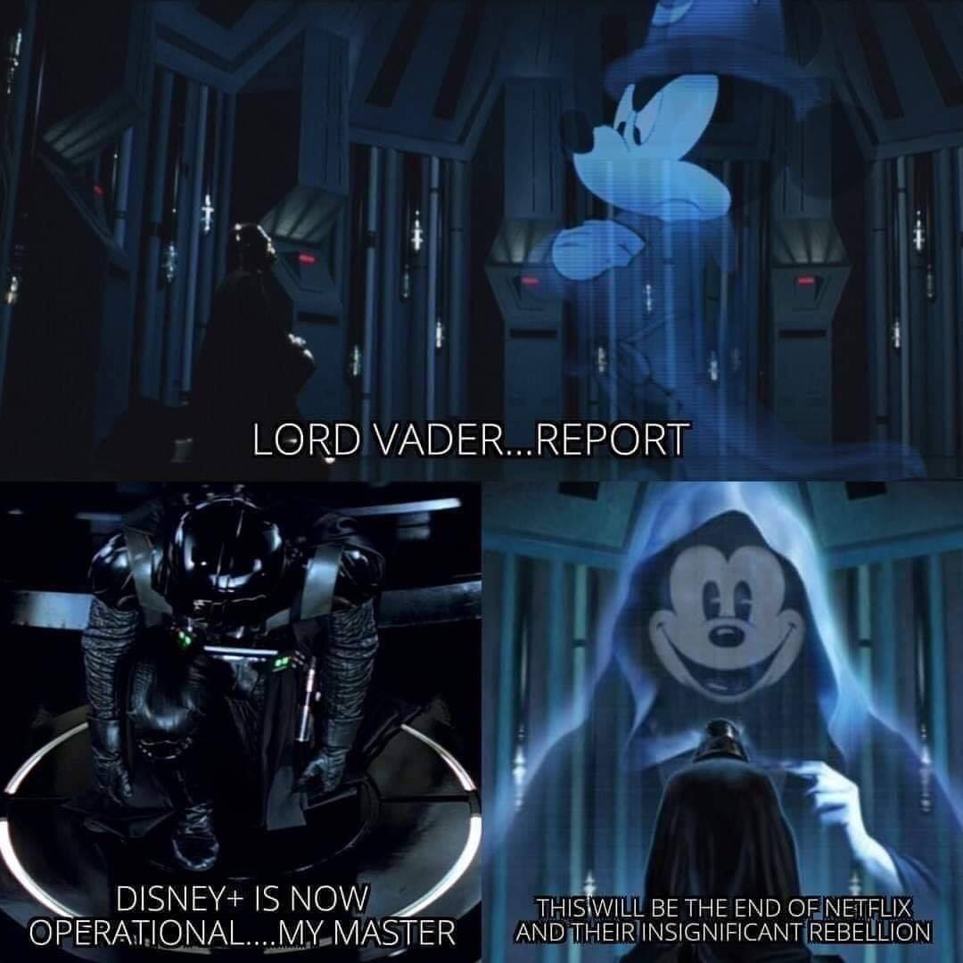disney star wars meme - Lord Vader... Report Disney Is Now Operational....My Master This Will Be The End Of Netflix And Their Insignificant Rebellion