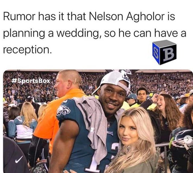 philadelphia eagles wives - Rumor has it that Nelson Agholor is planning a wedding, so he can have a reception. B