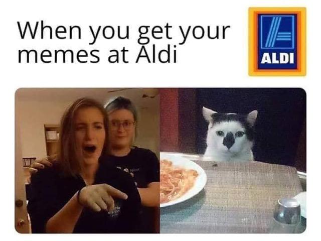 aldi - When you get your memes at Aldi Aldi