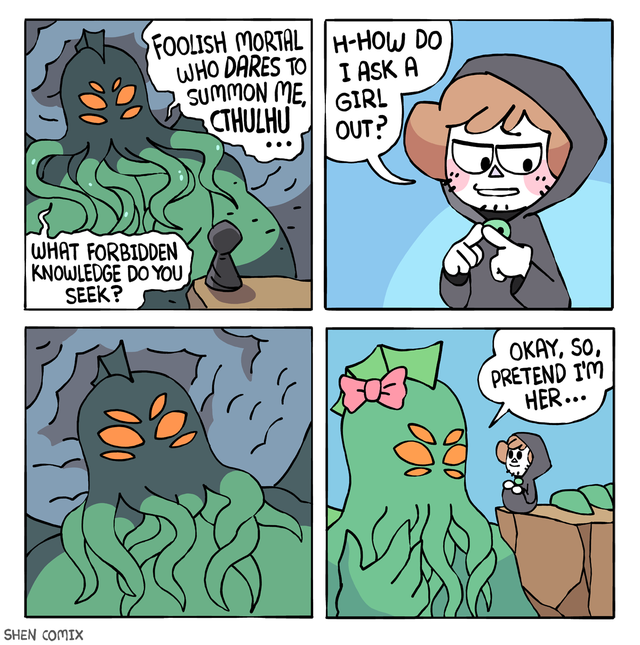 Comics - HHow Do I Ask A Foolish Mortal Who Dares To Summon Me. Cthulhu Girl Out? What Forbidden Knowledge Do You Seek? Okay, So, Pretend I'M Her... Shen Comix