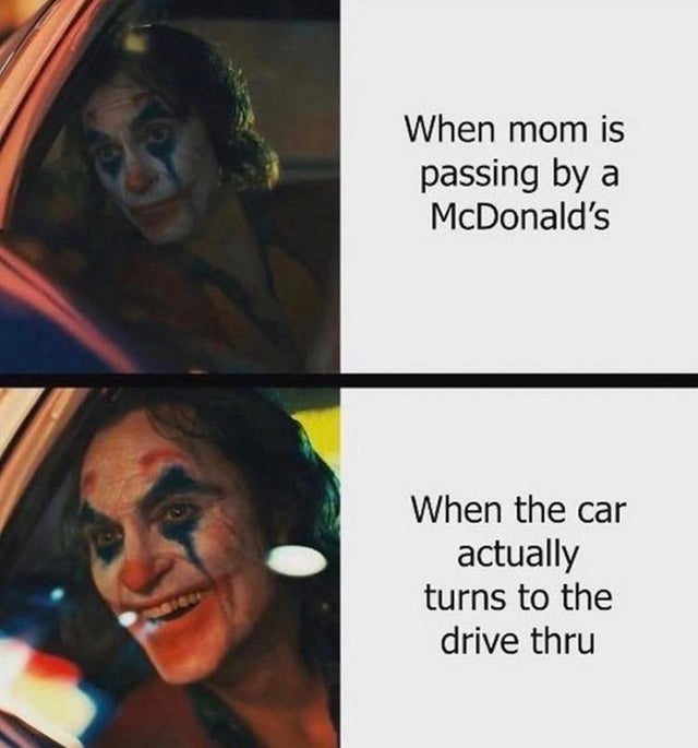 warhammer the old world meme - When mom is passing by a McDonald's When the car actually turns to the drive thru