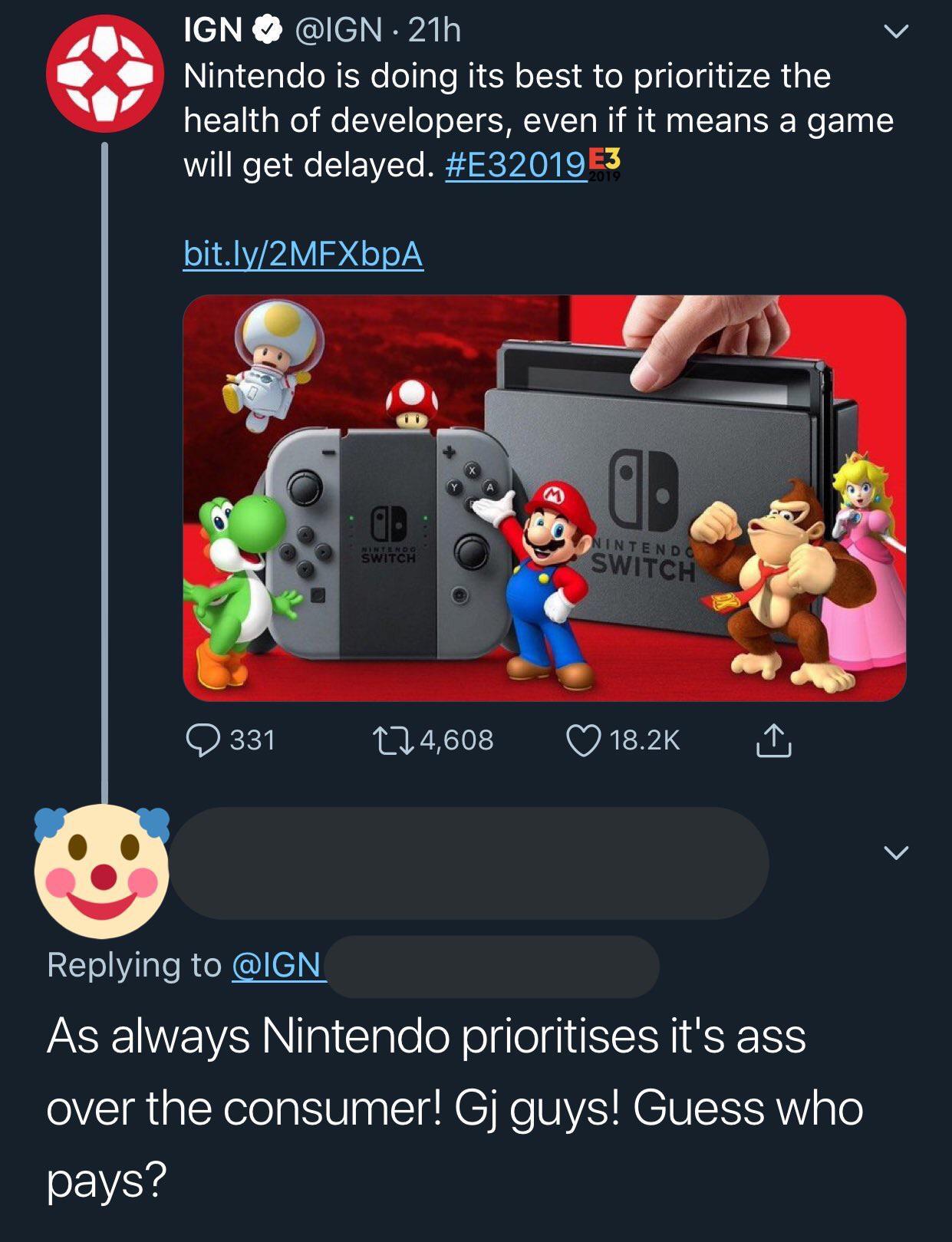 nintendo crunch - Ign 21h Nintendo is doing its best to prioritize the health of developers, even if it means a game will get delayed. E3 bit.ly2MFXbpA M Nintendo Intendo Switch Switch Q331 274,608 As always Nintendo prioritises it's ass over the consumer