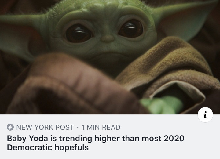 baby yoda - New York Post 1 Min Read Baby Yoda is trending higher than most 2020 Democratic hopefuls