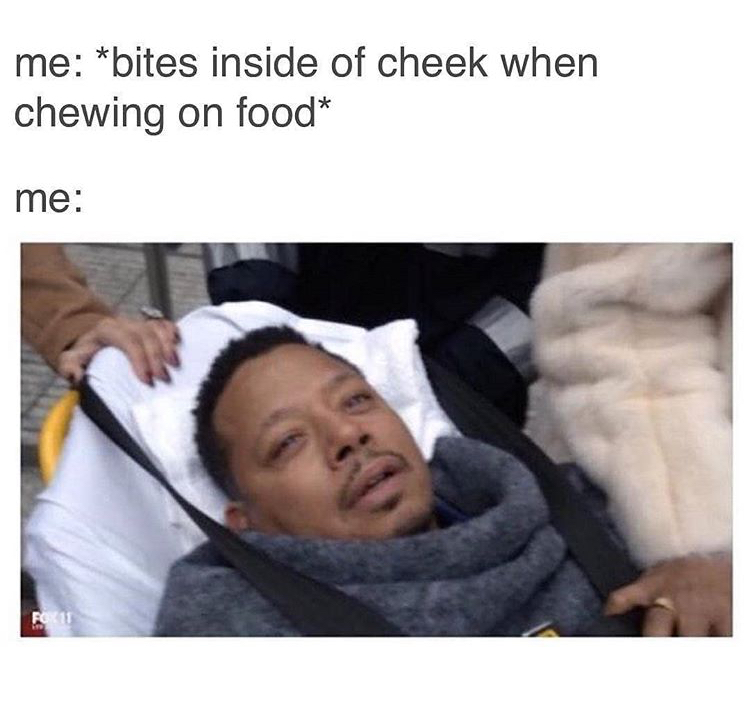 am a bad bitch memes - me bites inside of cheek when chewing on food me