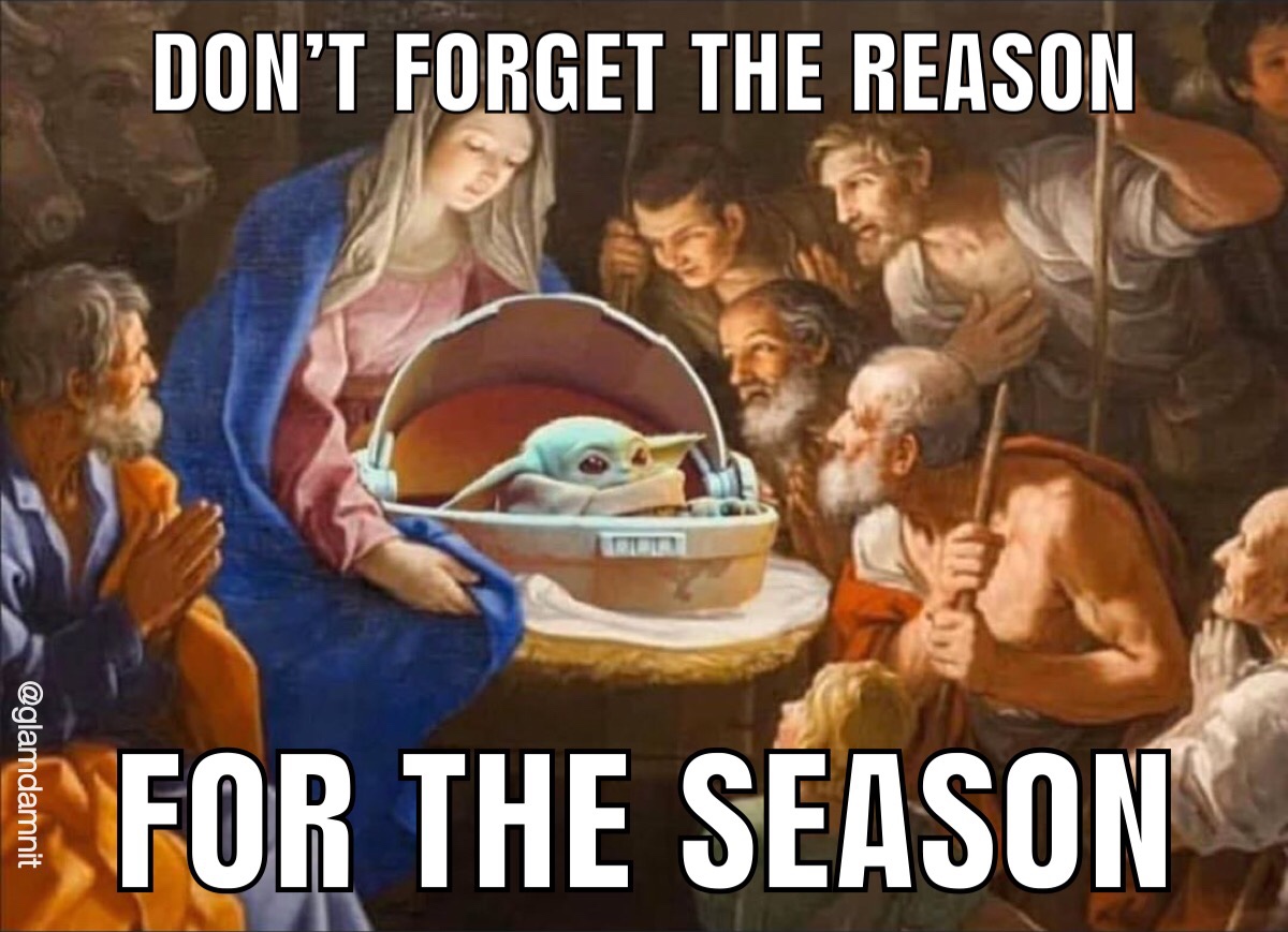 christmas meme - nativity jesus christ - Don'T Forget The Reason damnit For The Season