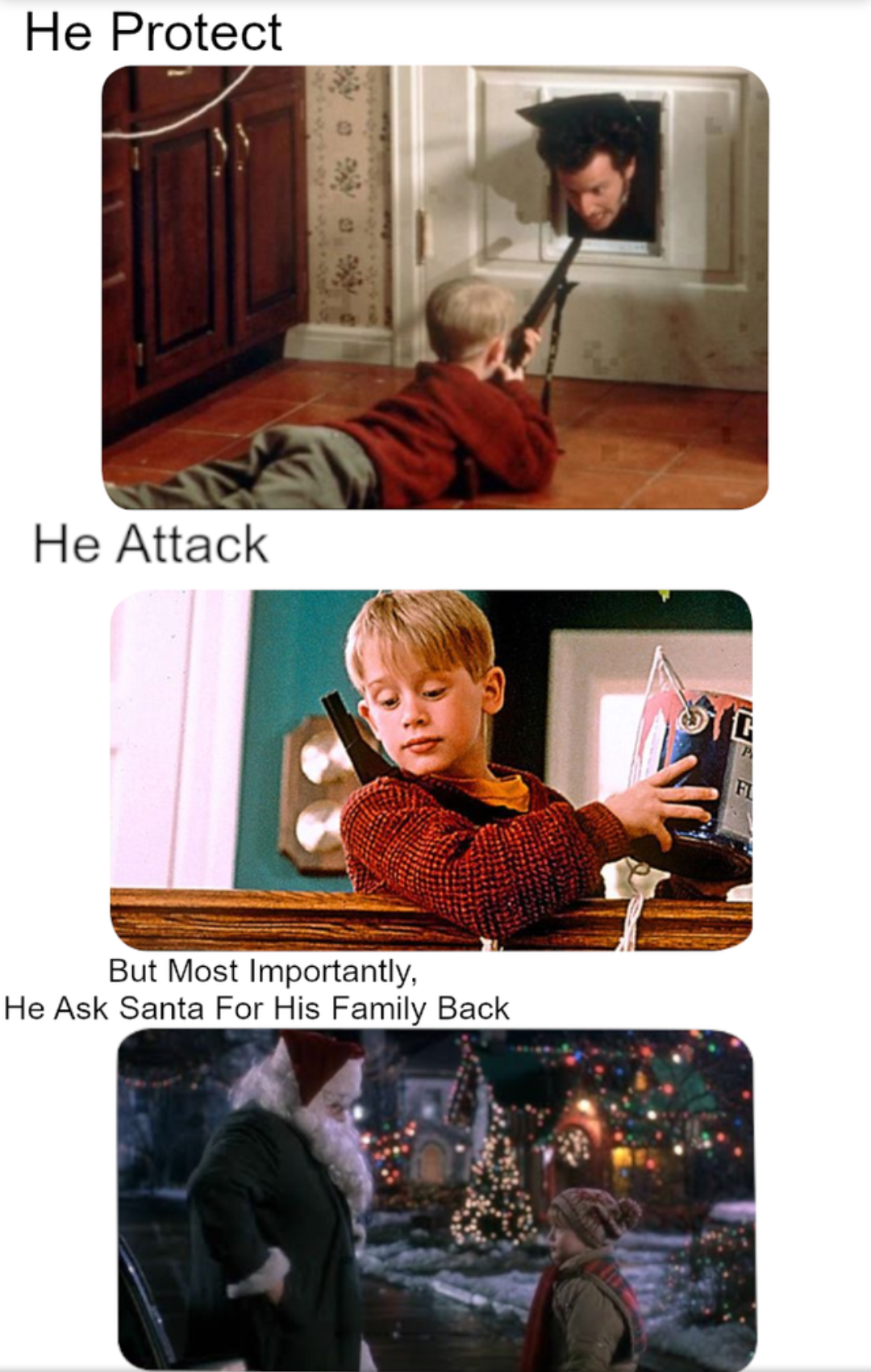 christmas meme - media - He Protect He Attack But Most Importantly, He Ask Santa For His Family Back
