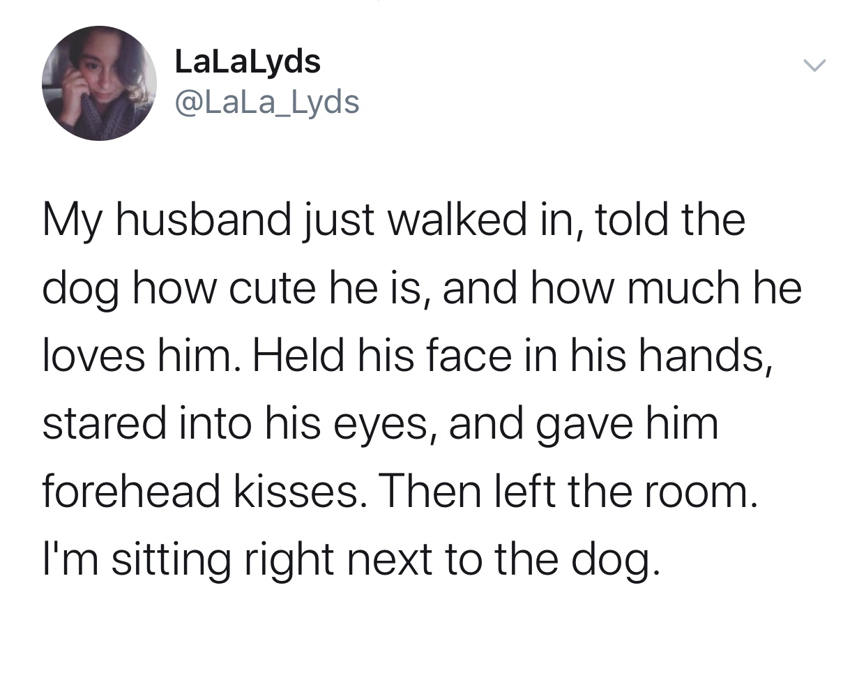 marriage meme - if you start watching the inbetweeners - LaLaLyds My husband just walked in, told the dog how cute he is, and how much he loves him. Held his face in his hands, stared into his eyes, and gave him forehead kisses. Then left the room. I'm si
