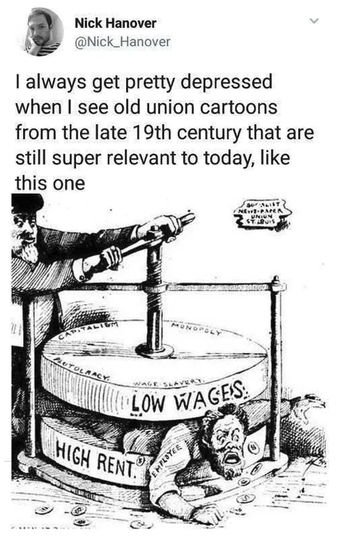 low wages high rent - Nick Hanover I always get pretty depressed when I see old union cartoons from the late 19th century that are still super relevant to today, this one S List New.Paper 2 Stlus Uniun Otola Slay Wage Slave Low Wages High Rent Semployee