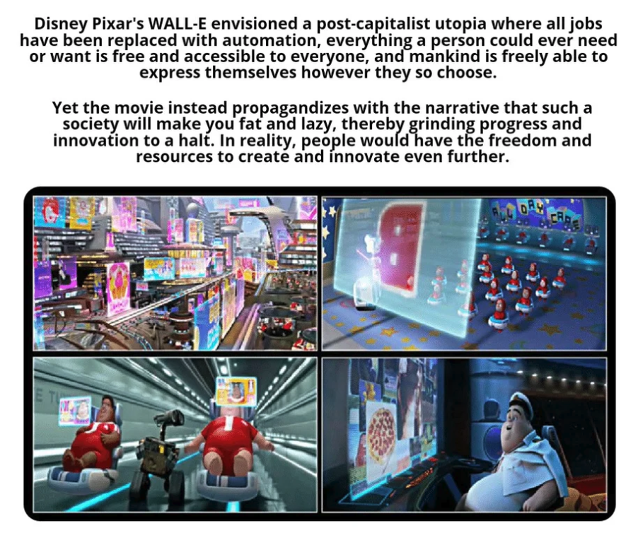 display advertising - Disney Pixar's WallE envisioned a postcapitalist utopia where all jobs have been replaced with automation, everything a person could ever need or want is free and accessible to everyone, and mankind is freely able to express themselv