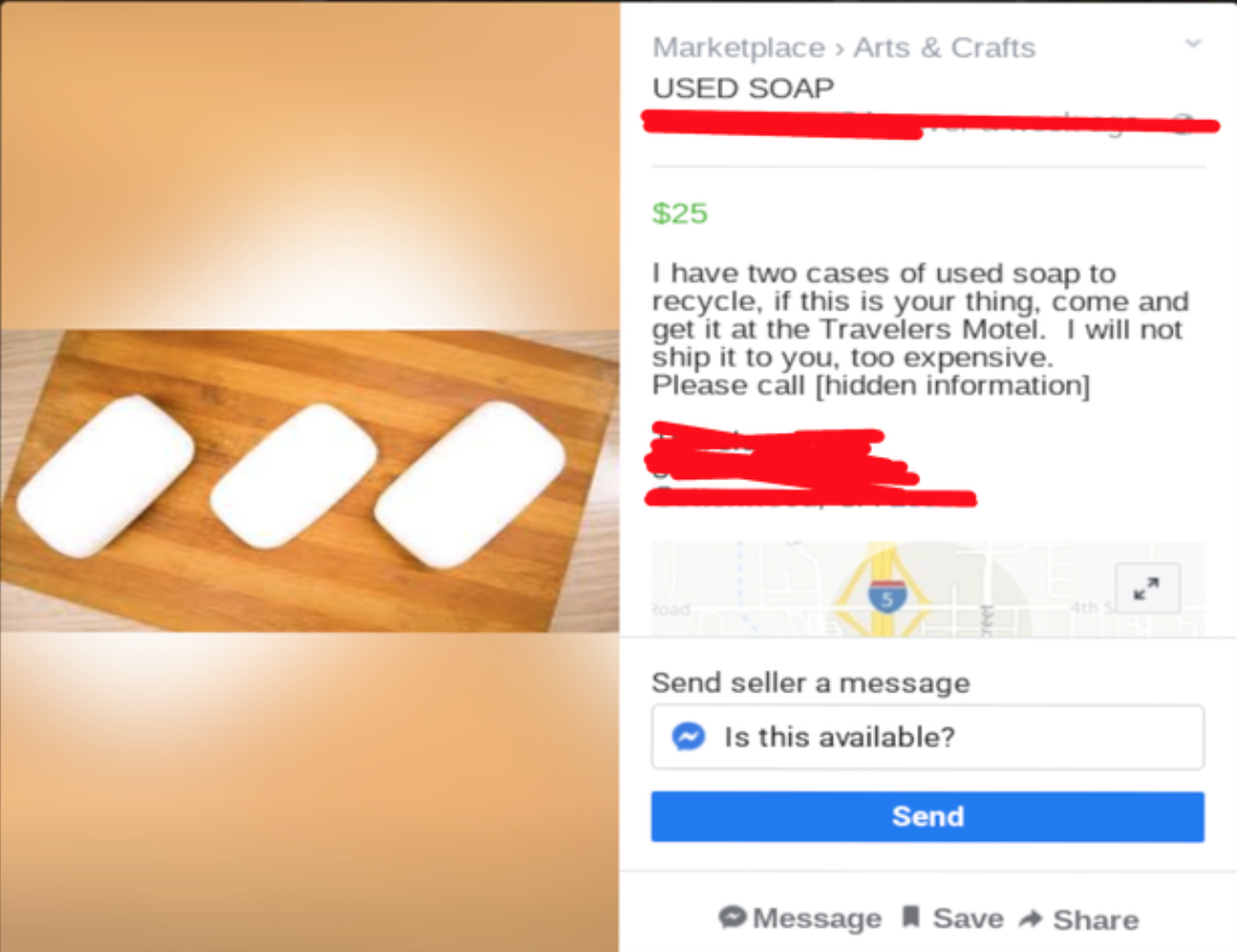 material - Marketplace > Arts & Crafts Used Soap $25 I have two cases of used soap to recycle, if this is your thing, come and get it at the Travelers Motel. I will not ship it to you, too expensive. Please call hidden information Send seller a message Is