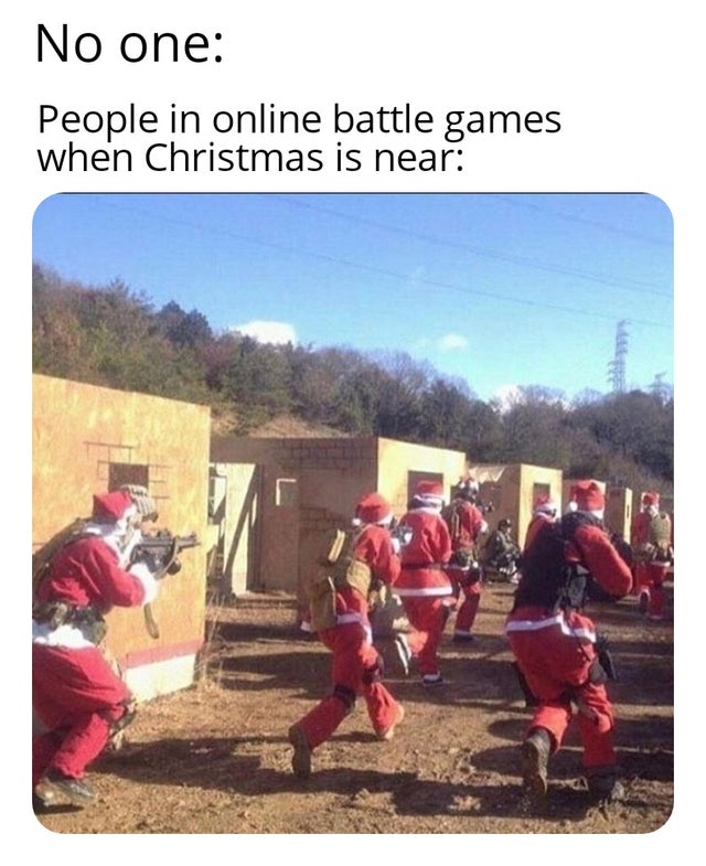 No one People in online battle games when Christmas is near
