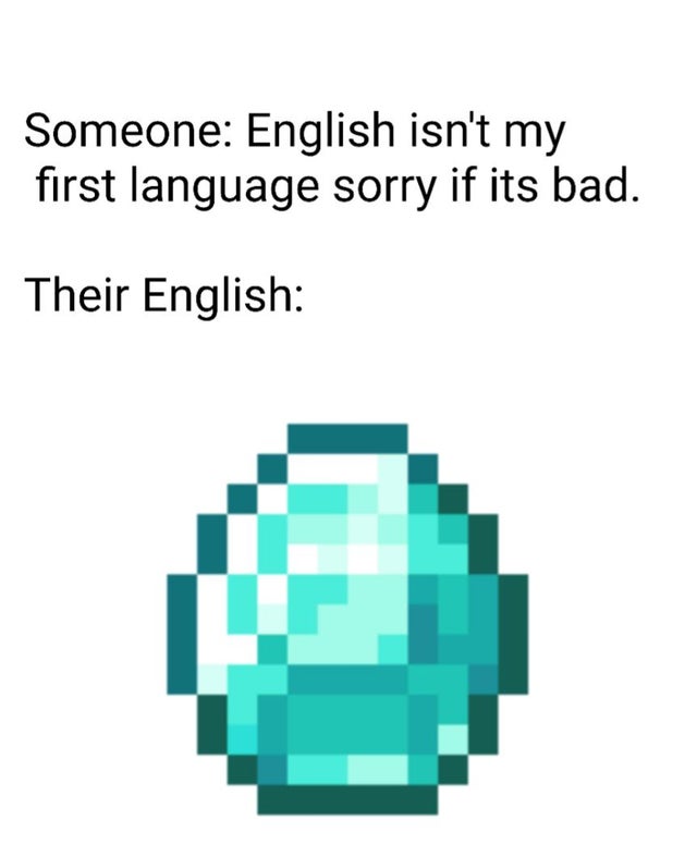 meme - алмаз майнкрафт - Someone English isn't my first language sorry if its bad. Their English