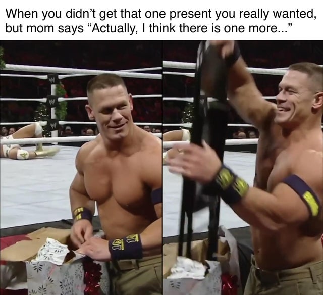 meme - boxing ring - When you didn't get that one present you really wanted, but mom says "Actually, I think there is one more..."