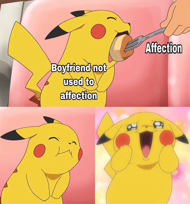 meme - pikachu eating meme - Affection Boyfriend not used to affection
