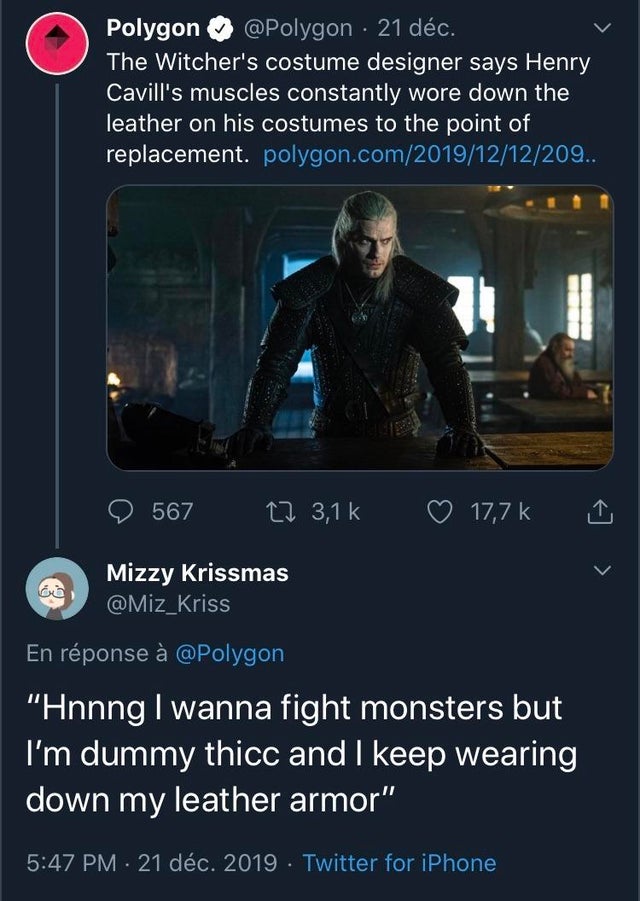 the witcher meme - poster - Polygon 21 dc. The Witcher's costume designer says Henry Cavill's muscles constantly wore down the leather on his costumes to the point of replacement. polygon.com209.. 0 567 27 D Mizzy Krissmas En rponse