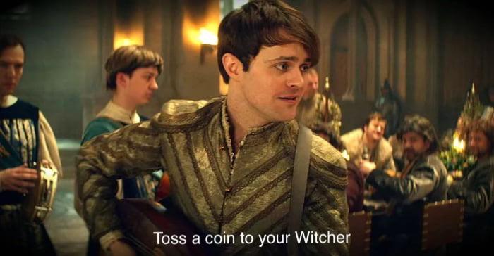 the witcher meme - The Witcher - Toss a coin to your Witcher