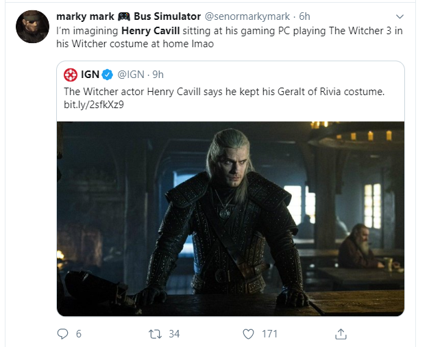 the witcher meme - henry cavill witcher - marky mark Bus Simulator . 6h I'm imagining Henry Cavill sitting at his gaming Pc playing The Witcher 3 in his Witcher costume at home Imao Ign The Witcher actor Henry Cavill says he kept his Geralt of Rivia costu