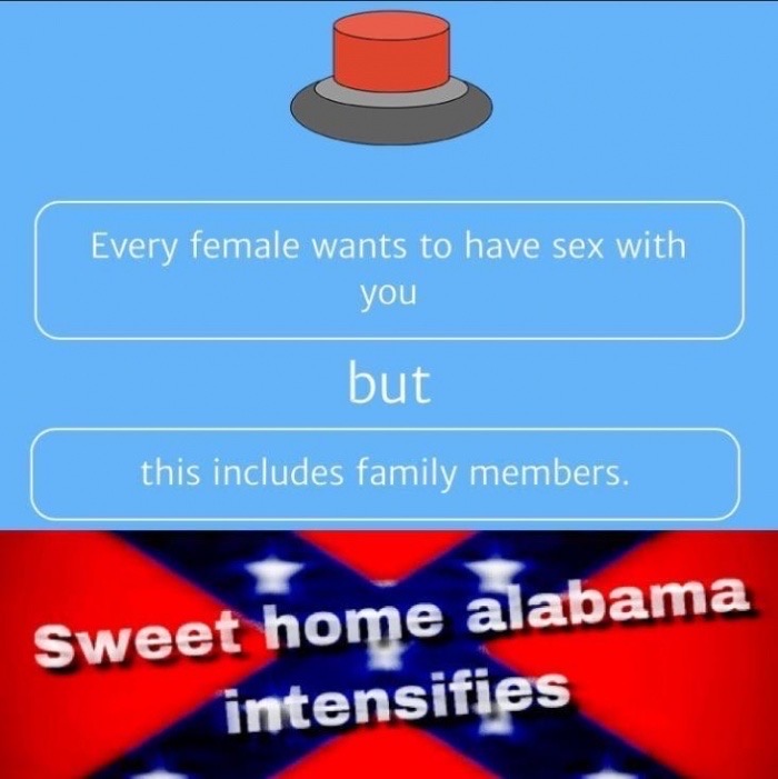 cobalt blue - Every female wants to have sex with you but this includes family members. Sweet home alabama intensifies