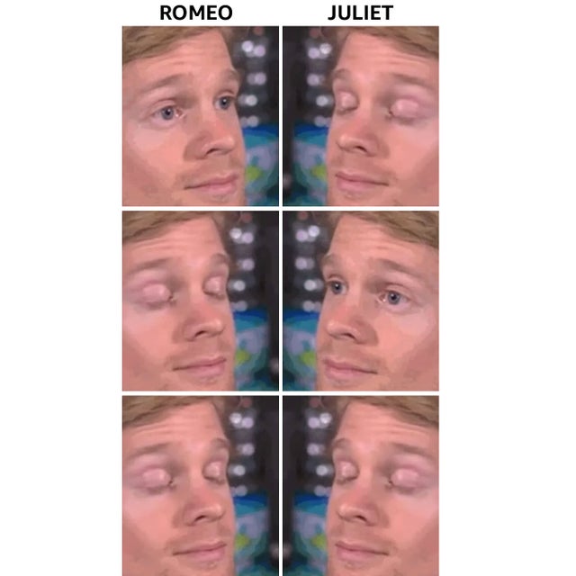 dank meme - jaw - Romeo Juliet