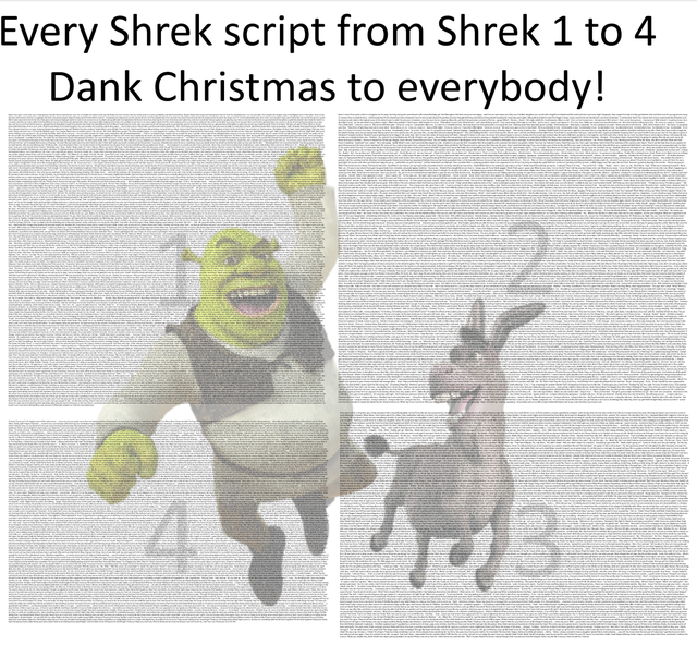 dank meme - shrek christmas - Every Shrek script from Shrek 1 to 4 Dank Christmas to everybody!