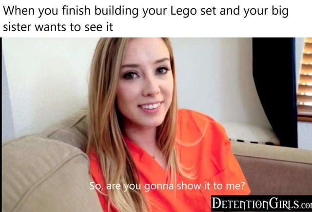 blond - When you finish building your Lego set and your big sister wants to see it So, are you gonna show it to me? Detentiongirls.Com