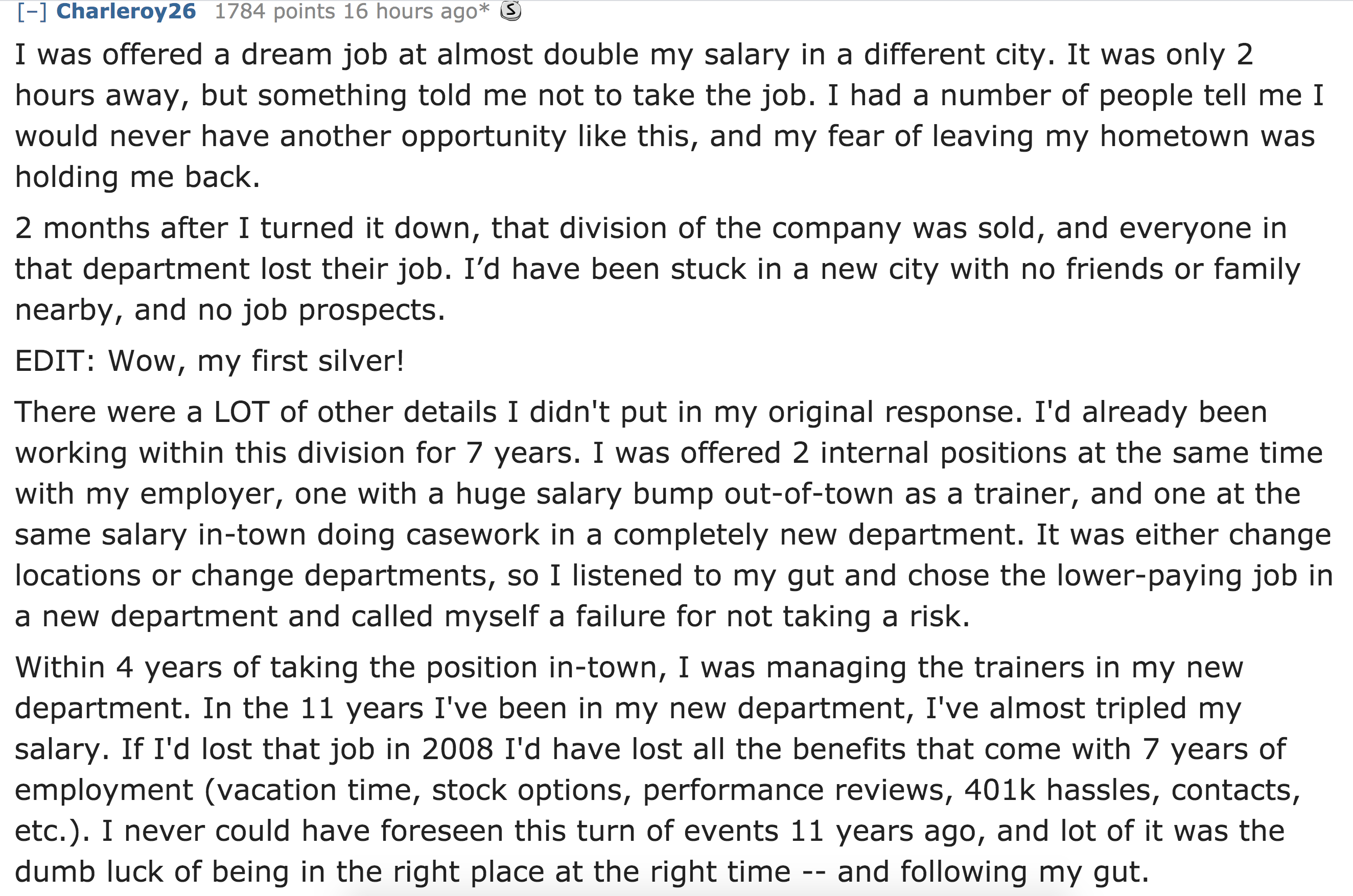 document - Charleroy26 1784 points 16 hours ago s I was offered a dream job at almost double my salary in a different city. It was only 2 hours away, but something told me not to take the job. I had a number of people tell me I would never have another op