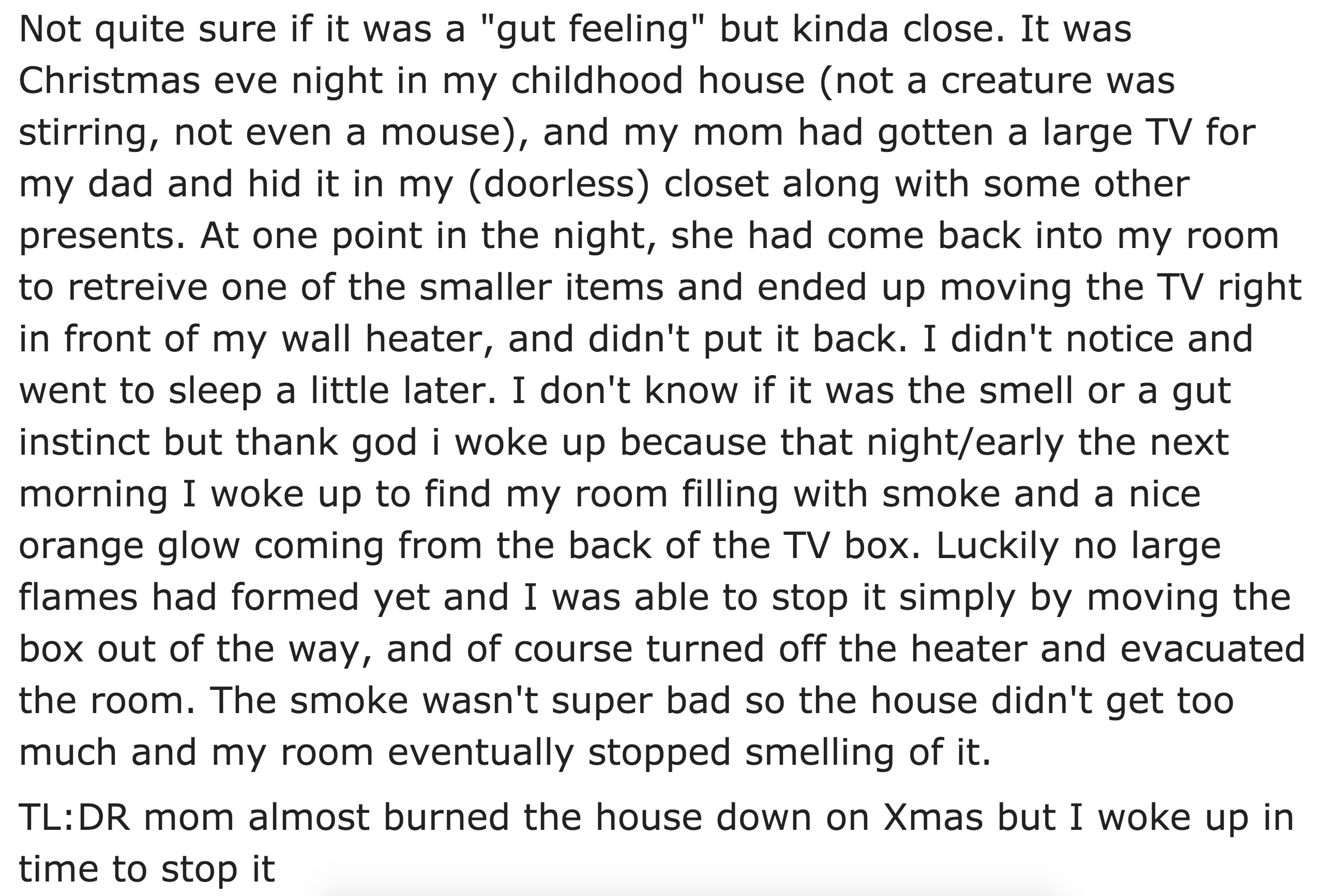 we don t do homework paragraph - Not quite sure if it was a "gut feeling" but kinda close. It was Christmas eve night in my childhood house not a creature was stirring, not even a mouse, and my mom had gotten a large Tv for my dad and hid it in my doorles