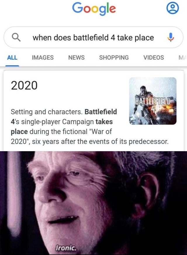 WWIII - ironic star wars meme - Google a when does battlefield 4 take place ! All Images News Shopping Videos Ma 2020 Batilefield Setting and characters. Battlefield 4's singleplayer Campaign takes place during the fictional