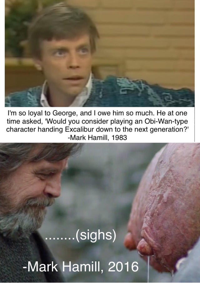 photo caption - I'm so loyal to George, and I owe him so much. He at one time asked, 'Would you consider playing an ObiWantype character handing Excalibur down to the next generation?' Mark Hamill, 1983 ........ sighs Mark Hamill, 2016