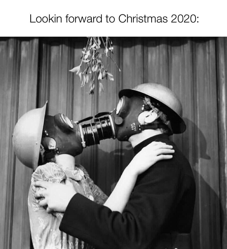 gas mask kiss - Lookin forward to Christmas 2020